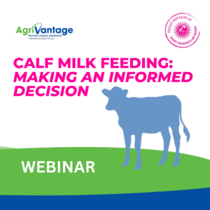 AgriVantage Calf Milk Feeding: Making an Informed Decision Webinar